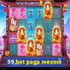 59.bet paga mesmo